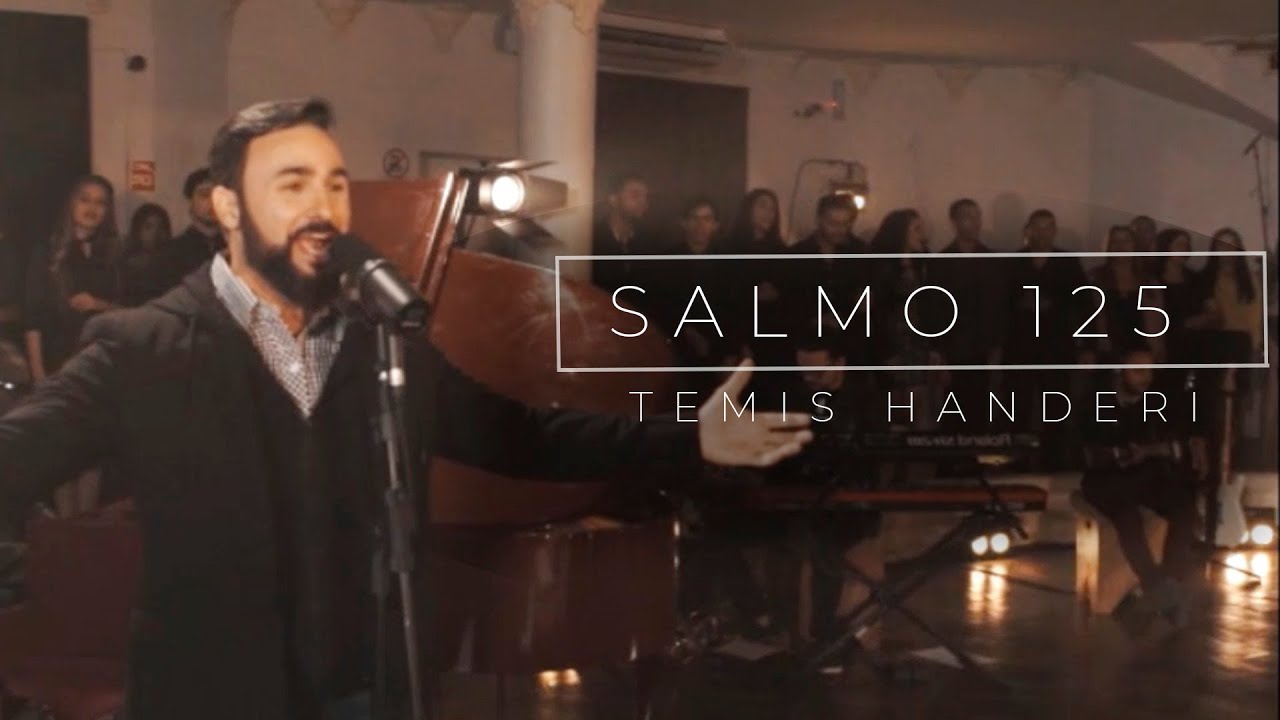 Salmo 125 // Temis Handeri