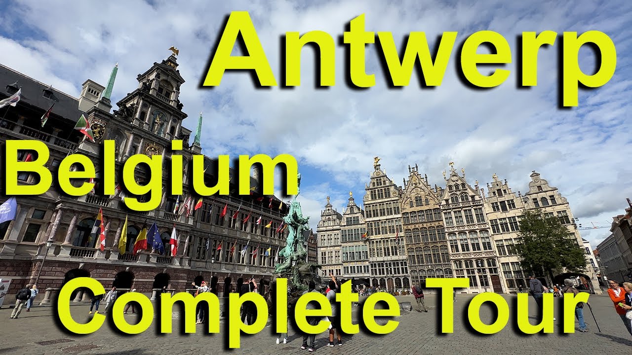Antwerp, Belgium Complete Tour