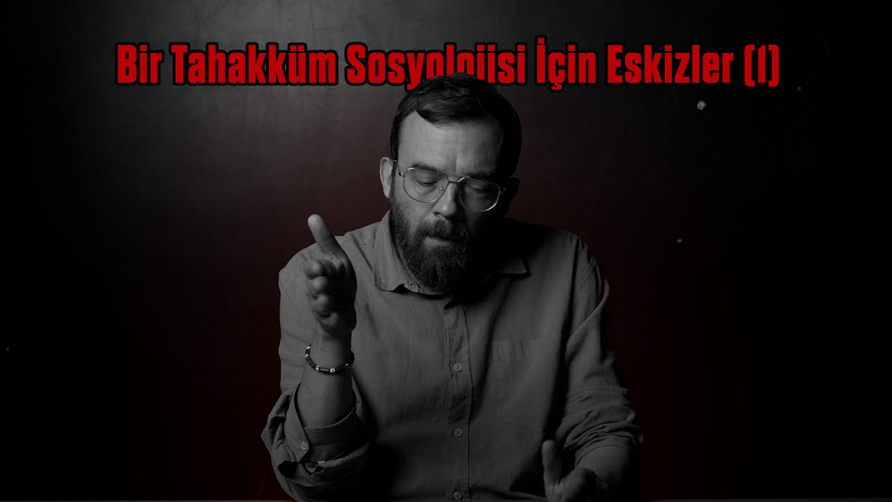 Bir Tahakküm Sosyolojisi İçin Eskizler (1) - Güney Çeğin ile Teorik Analizler