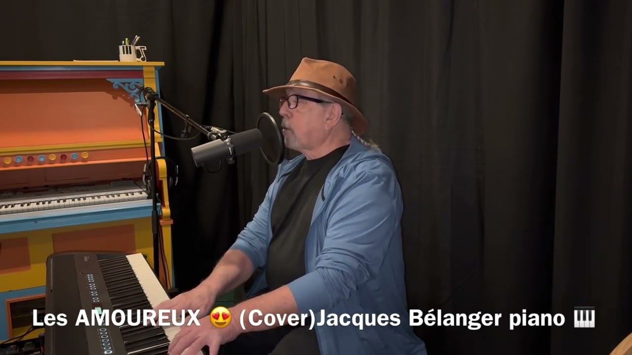Les AMOUREUX 😍(Cover)Jacques Bélanger piano 🎹