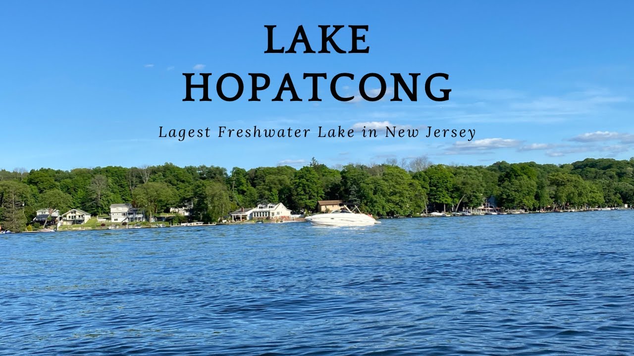 Lake Hopatcong | Lake Hopatcong State Park|Hopatcong State Park NJ |Largest Lake in New Jersey|