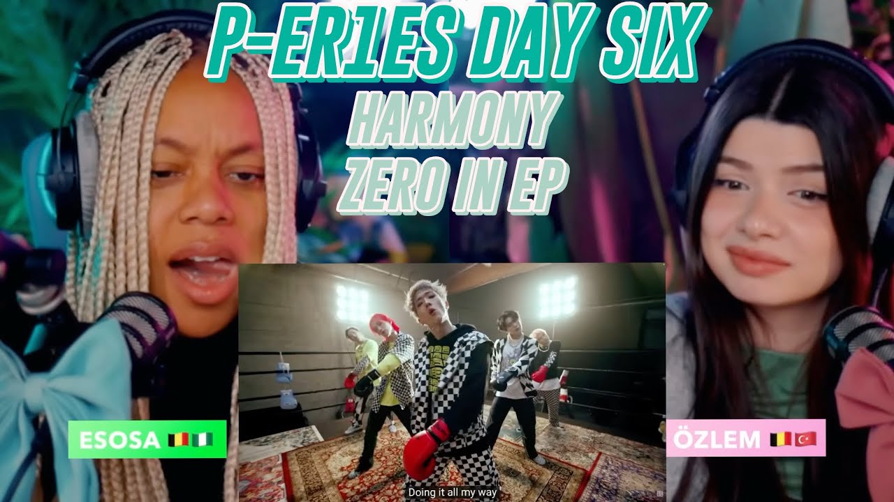 P-ER1ES: HARMONY ZERO IN EP | DAY SIX