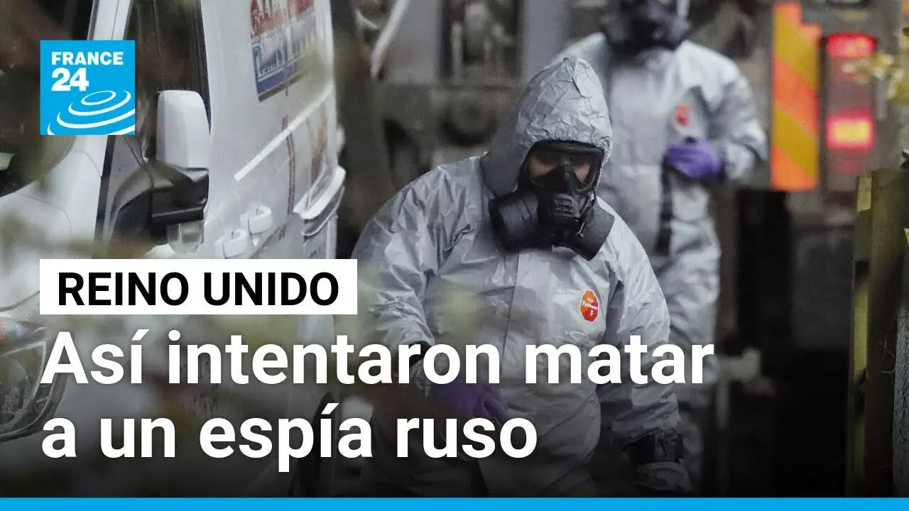 Así fue el intento de asesinato a un exespía ruso en Reino Unido • FRANCE 24 Español
