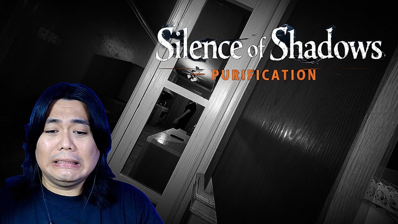 SILENCE OF SHADOWS: PURIFICATION