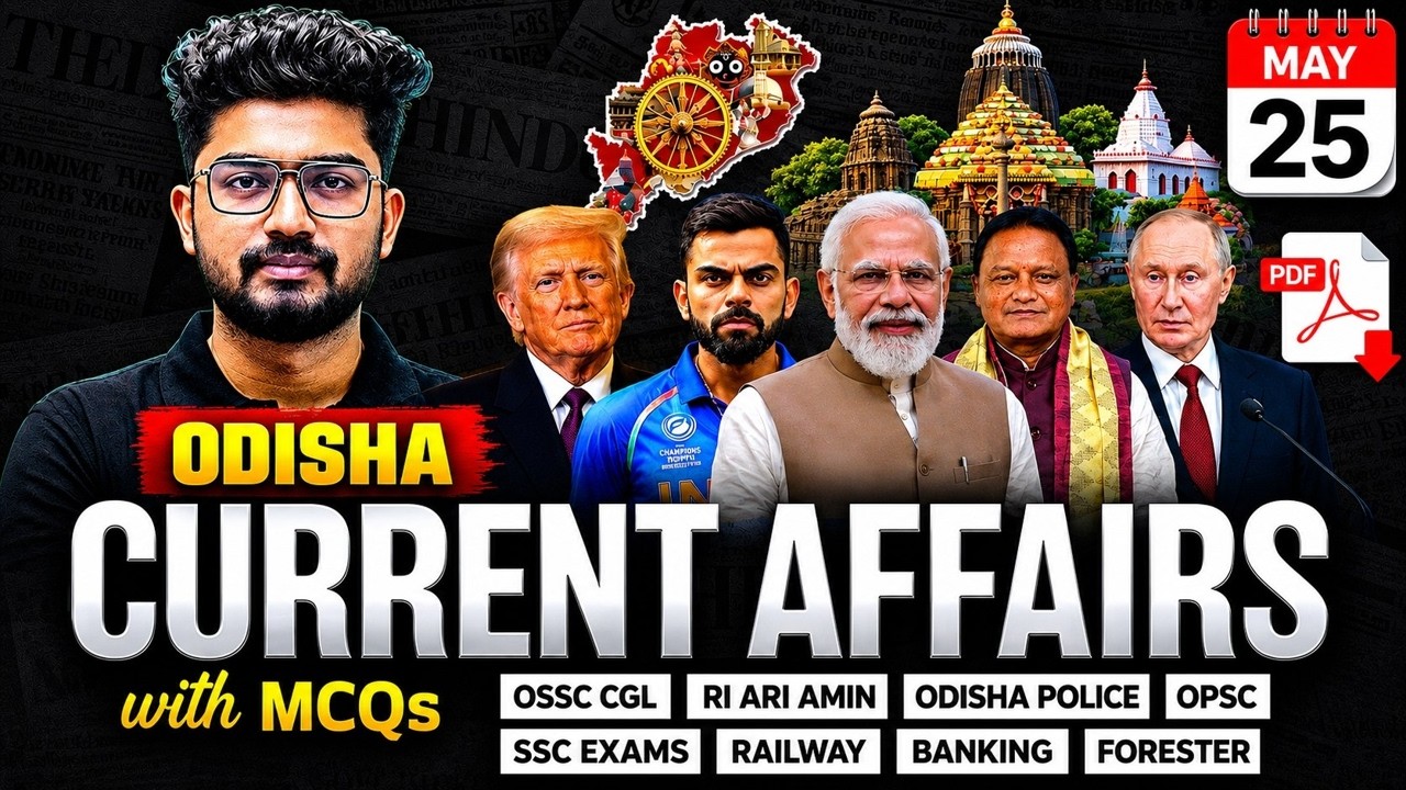 25th May Current Affairs 2026 | Odisha Current Affairs For OSSC CGL, RI AMIN By Shakti Sir