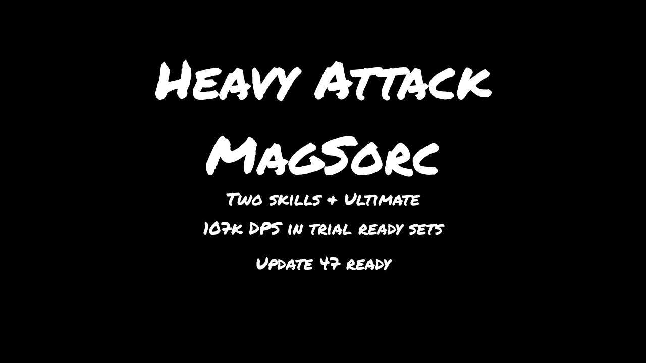 ESO - Heavy attack Sorc / 107k dps+ two skills & ultimate / Static Rotation / u47