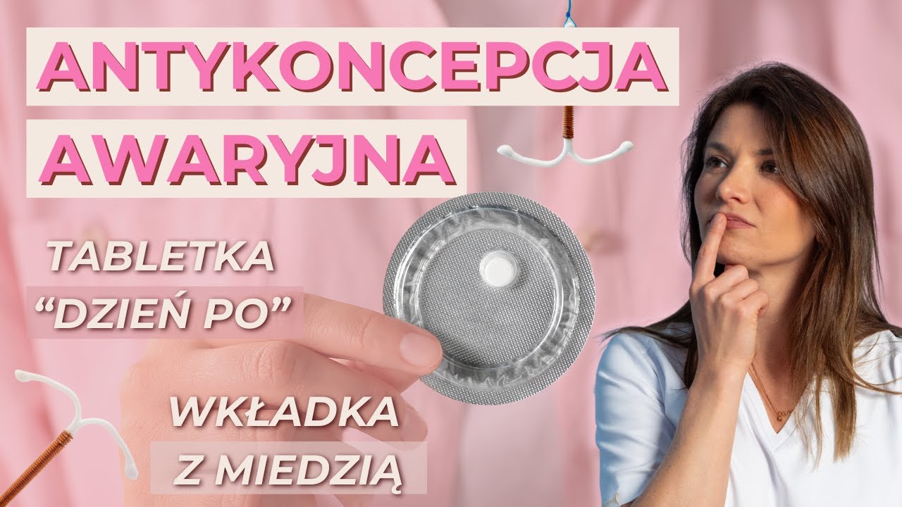 Tabletka “Dzień PO”, Wkładka Domaciczna - Jak działa? | Prawda i mity o antykoncepcji awaryjnej!