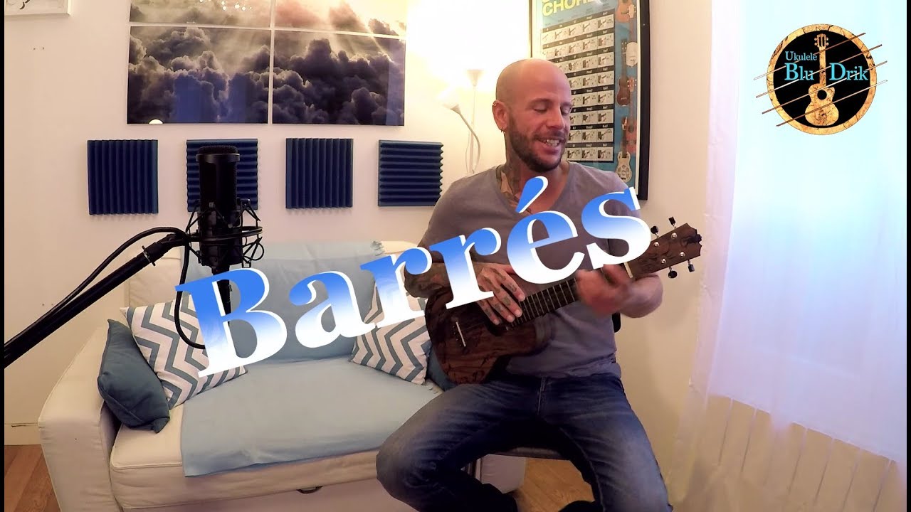 Tuto Ukulele - Les Barrés (Comment travailler vos barrés)