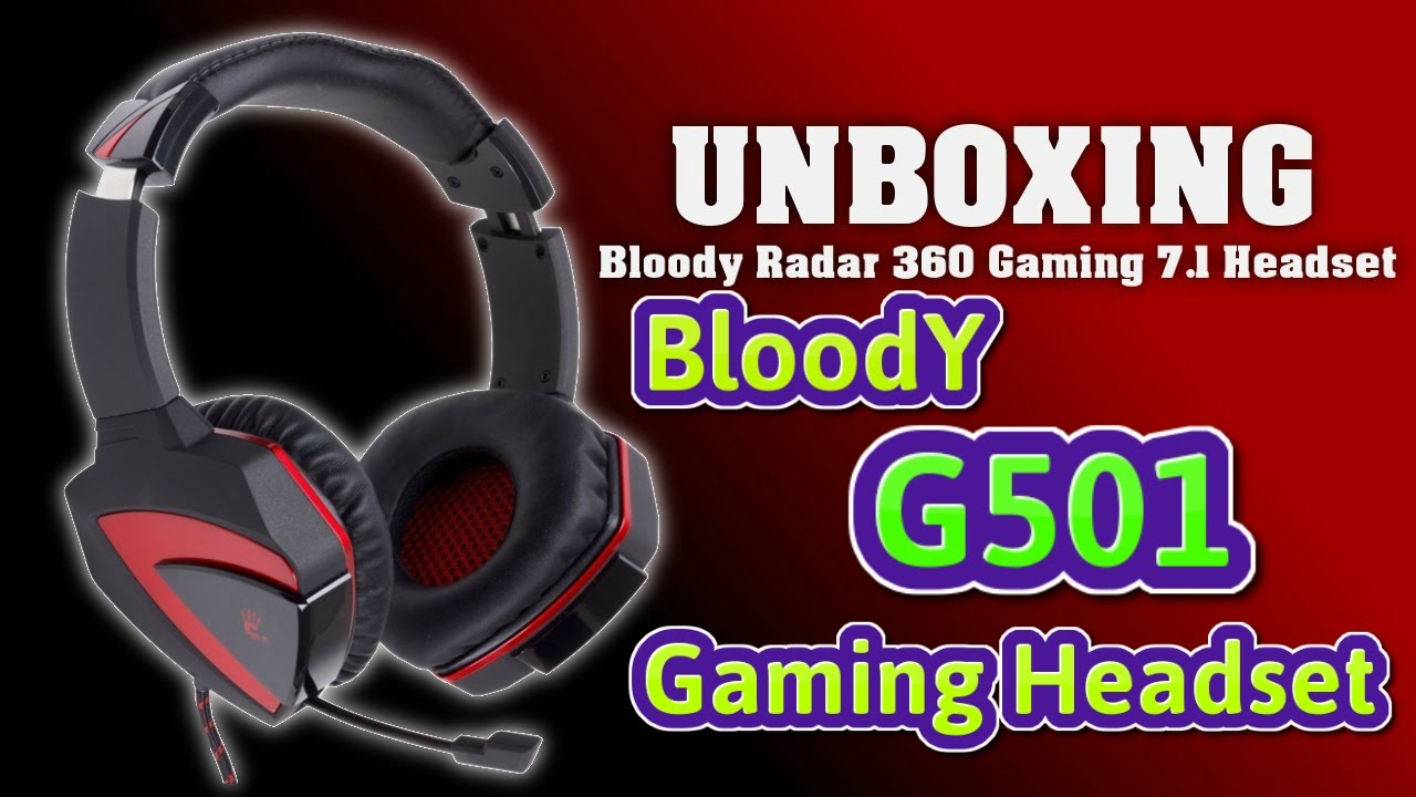 BLOODY G501 7.1 игровая гарнитура: распаковка и обзоры [A4TECH]