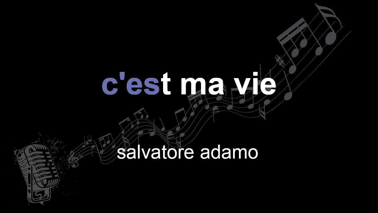 salvatore adamo | c'est ma vie | lyrics | paroles | letra |