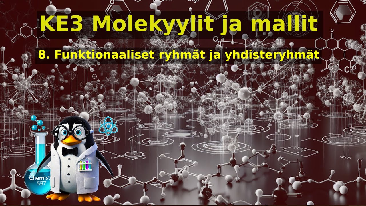 KE3 8. Funktionaaliset ryhmät ja yhdisteryhmät