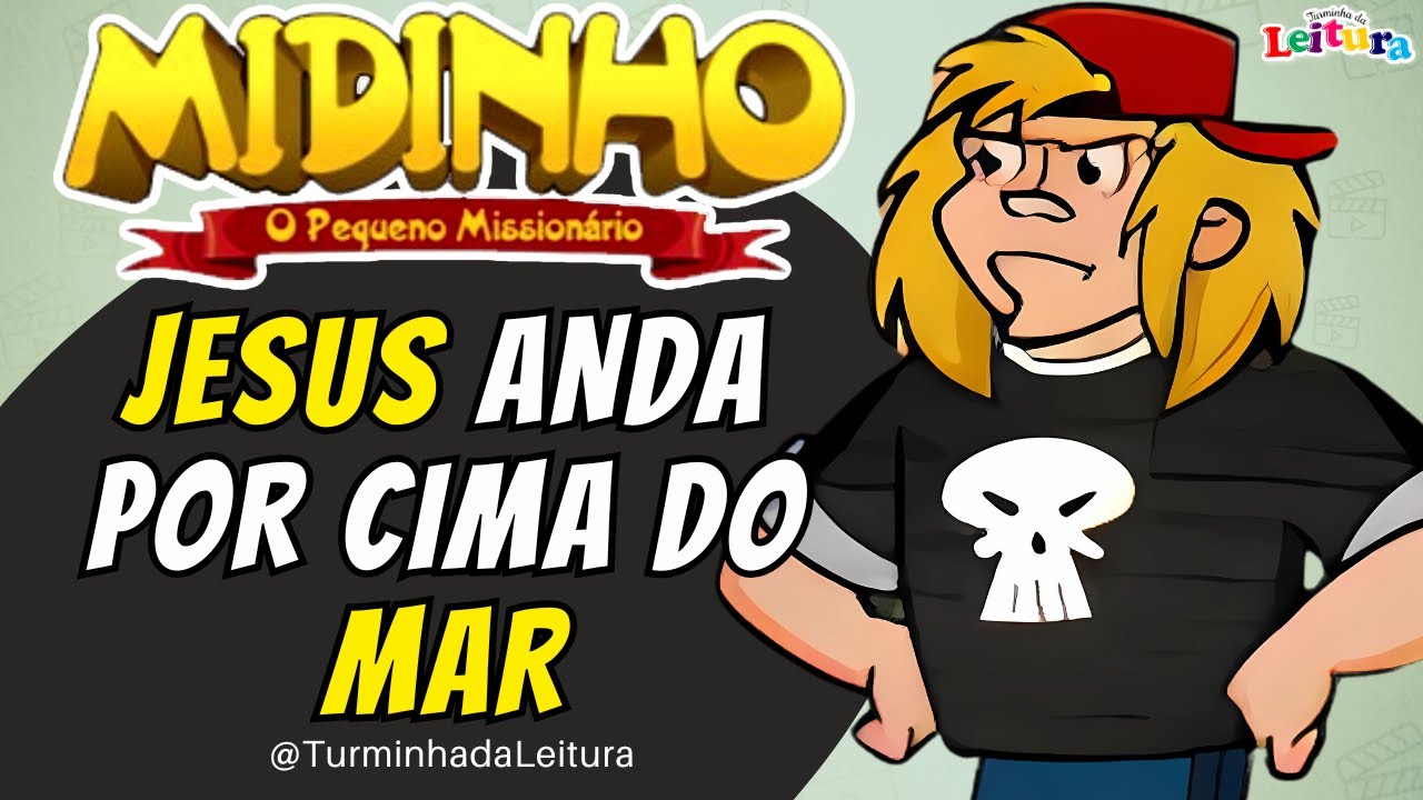 Midinho, O Pequeno Missionário em JESUS ANDA POR CIMA DO MAR I Turminha da Leitura