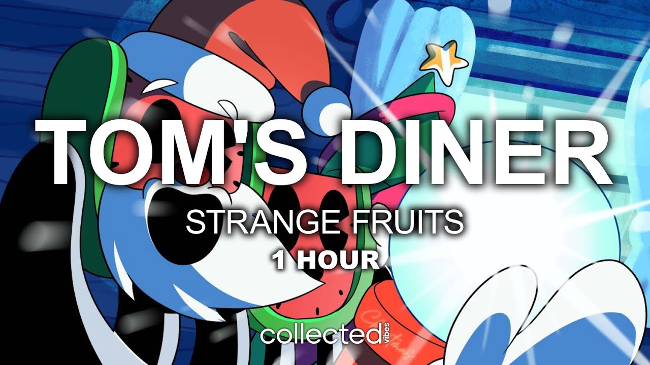 Strange Fruits - Tom's Diner | 1 Hour