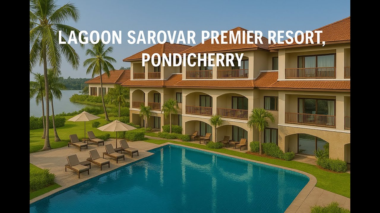 Lagoon Sarovar Premier Resort, Puducherry – The Hidden Backwater Paradise