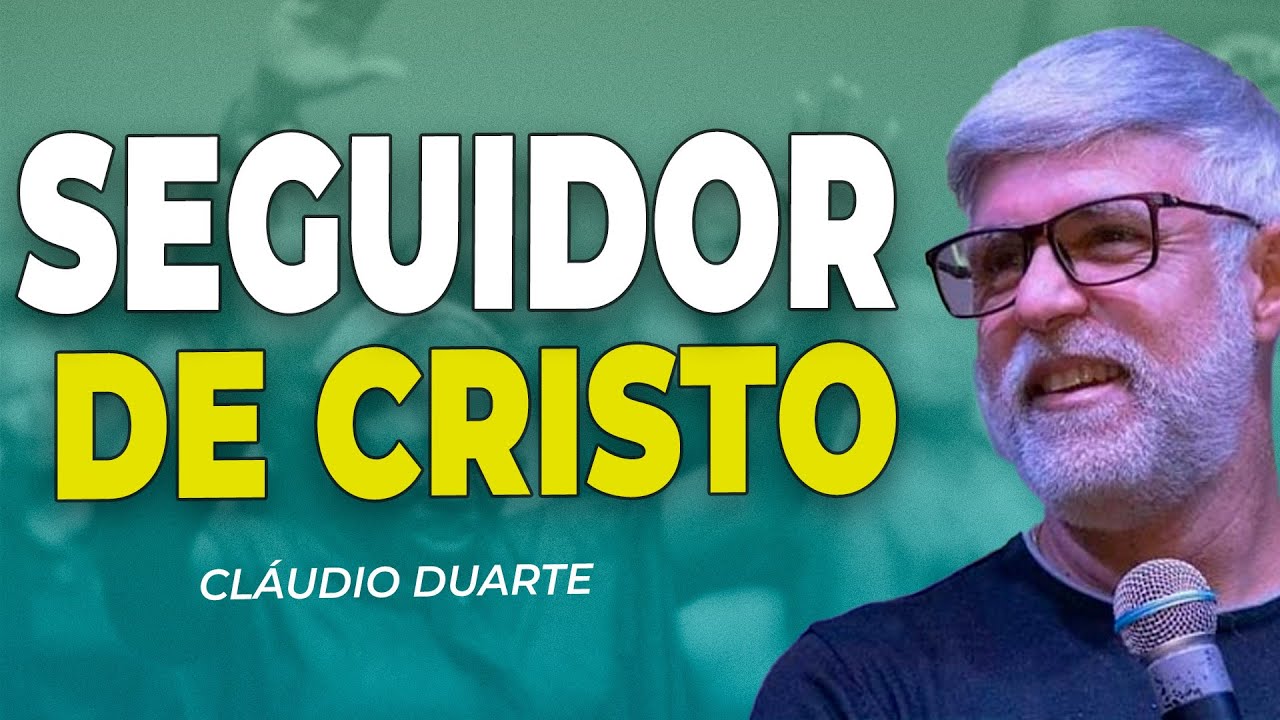 Cl&aacute;udio Duarte | SOU SEGUIDOR DE JESUS