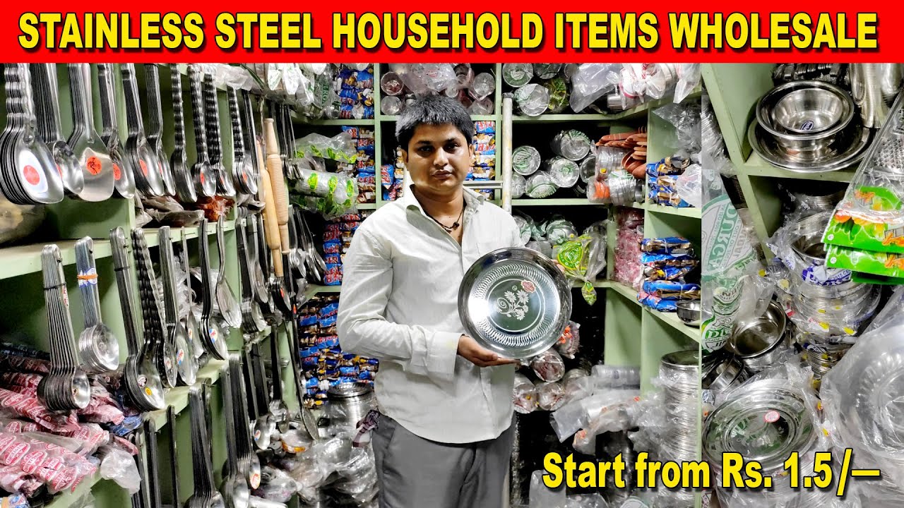 Stainless Steel Household Items wholesale in Burra bazar,  Brabourne Road Kolkata, Old City Centre.