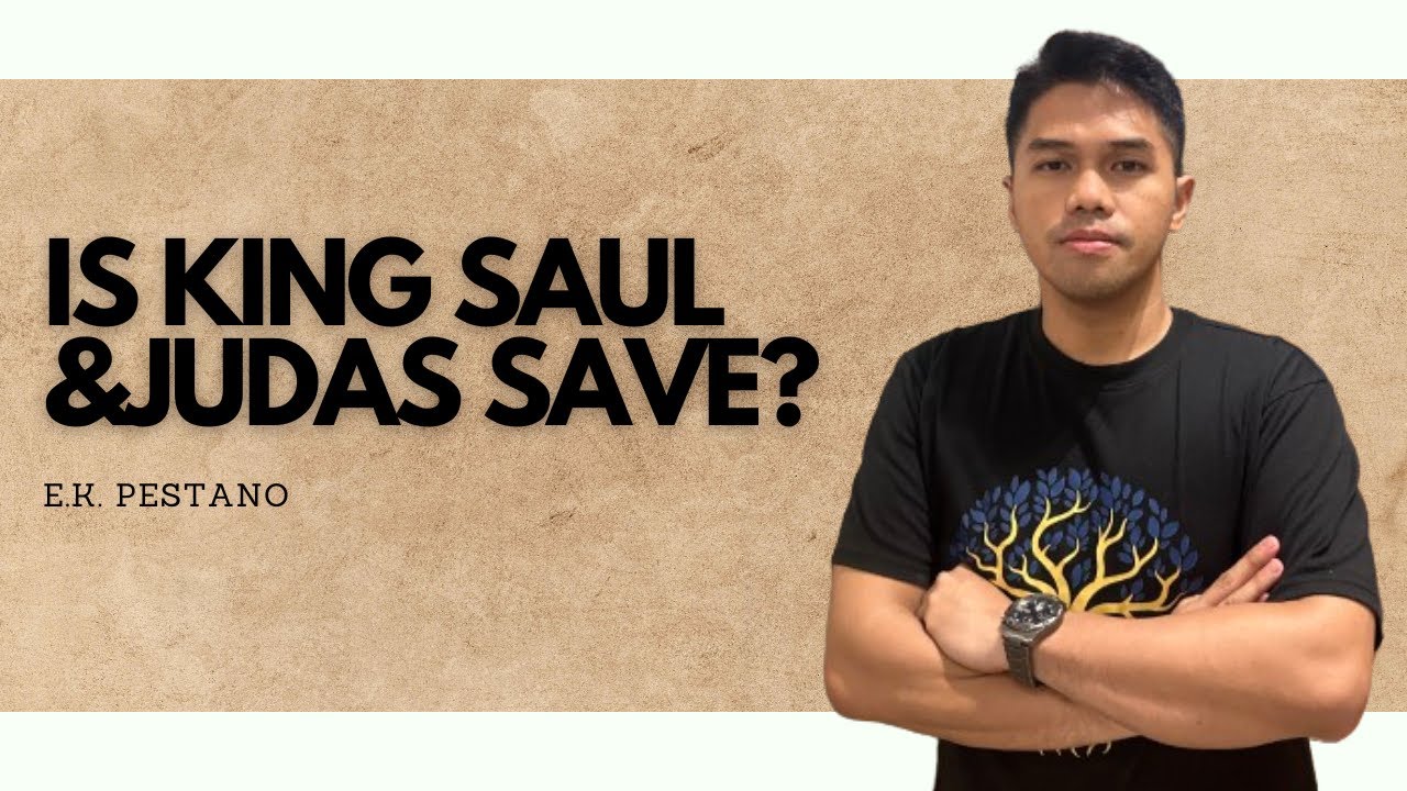 Q&A: Ligtas ba si King Saul at Judas? - E.K. Pestaño