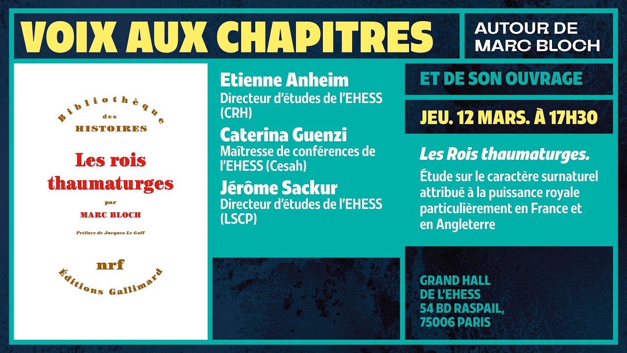 Les rois thaumaturges vu par les sciences sociales d'aujourd'hui &bull; Voix aux chapitres Marc Bloch