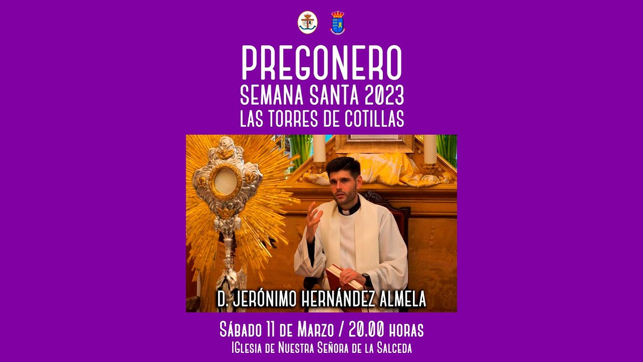 Pregón de Semana Santa 2023 de Las Torres de Cotillas