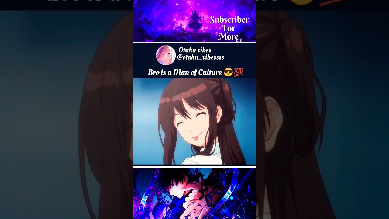 Bro is a Man of Culture 😎💯🌝 #anime #animeedits #viralvideo #shorts
