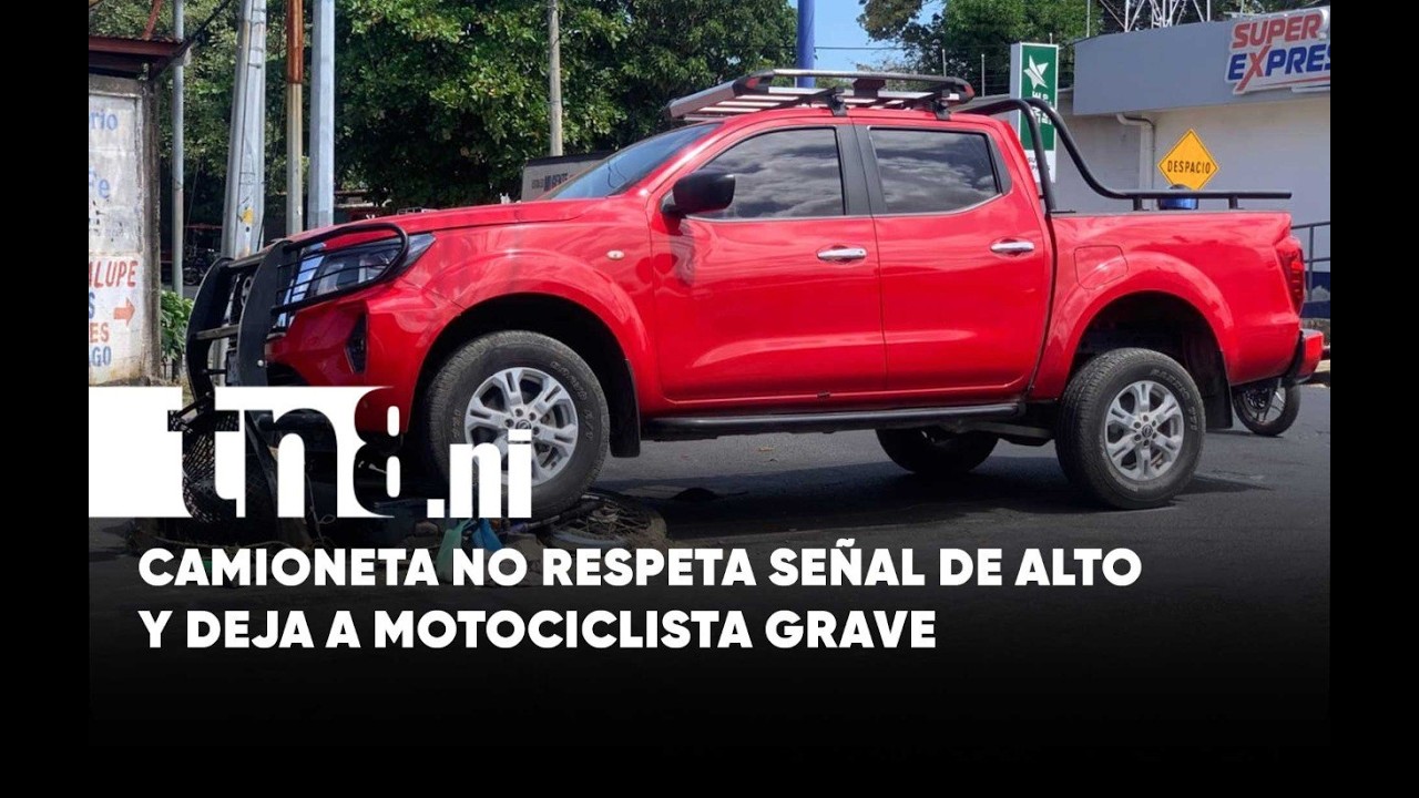 Camioneta se «vuela el Alto» y deja con lesiones graves a motorizado en Managua