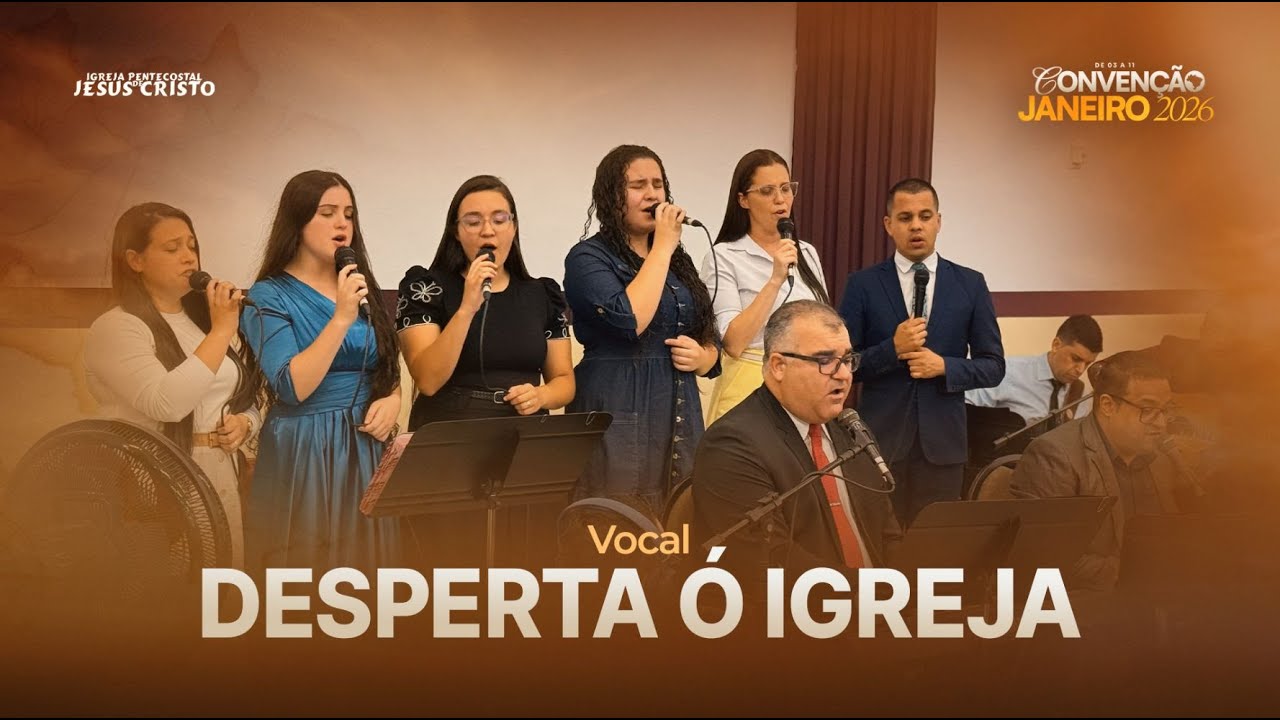 Desperta Ó Igreja | Vocal | CONVENÇÃO JANEIRO 2026