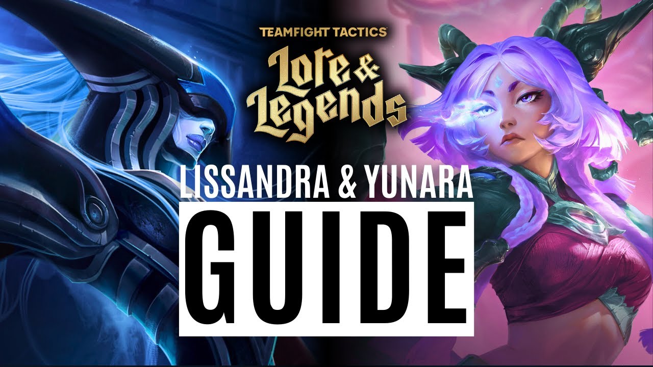 The Perfect Synergy Board You MUST Know | Lissandra & Yunara Set 16 Lore & Legends Comp Guide