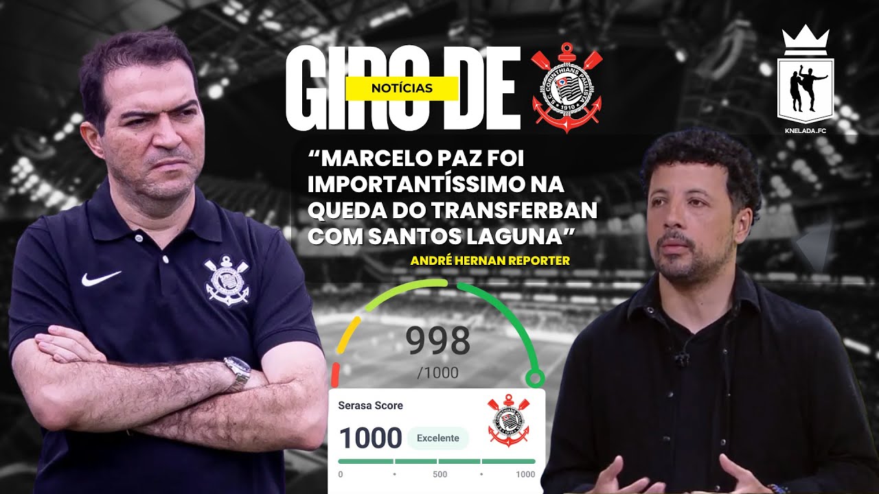 MARCELO PAZ COLOCA FIM NO TRANSFERBAM E CORINTHIANS 