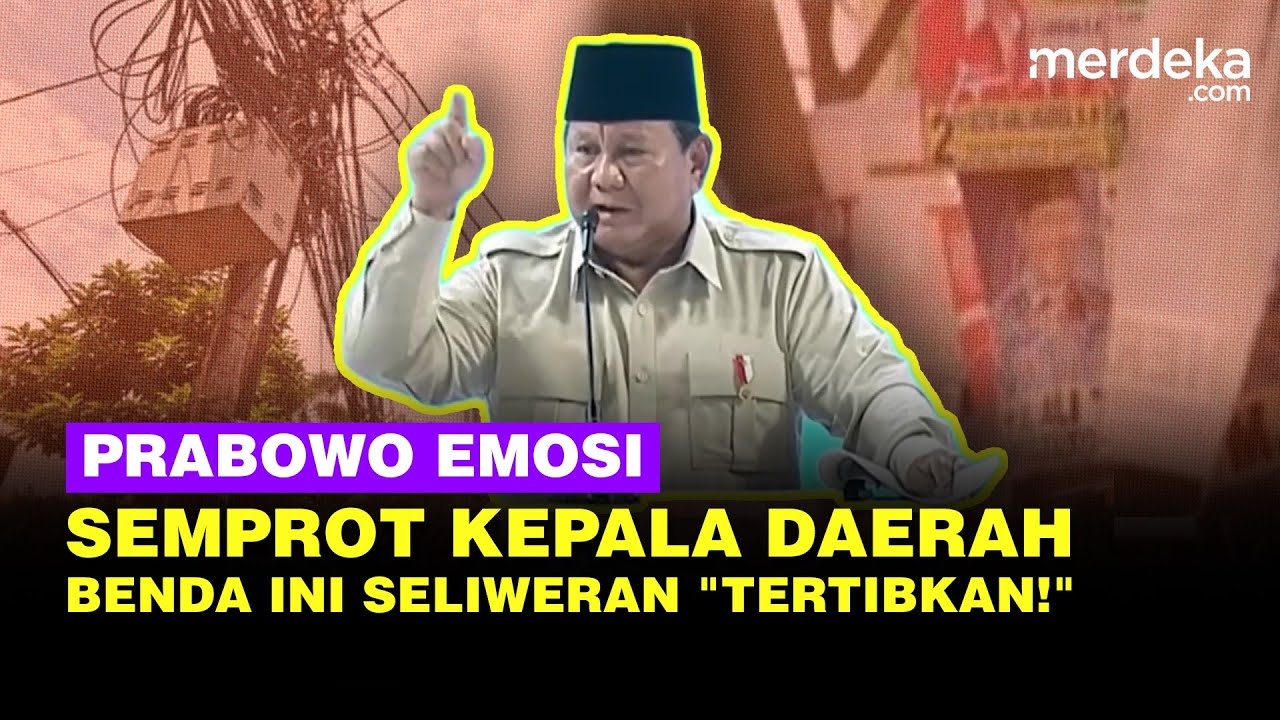 Prabowo Semprot Kepala Daerah Banyak Spanduk, Baliho dan Kabel Seliweran: Tolong Ditertibkan!