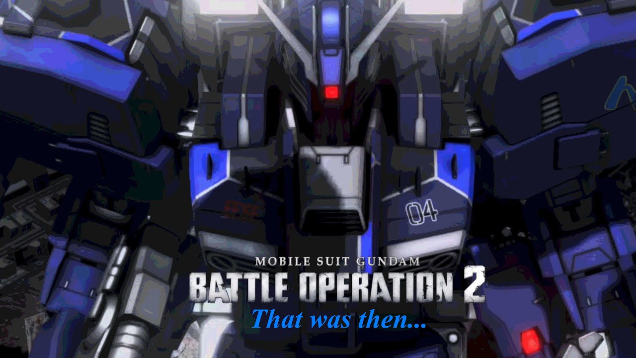 Mobile Suit Gundam Battle Operation 2 | That was then...