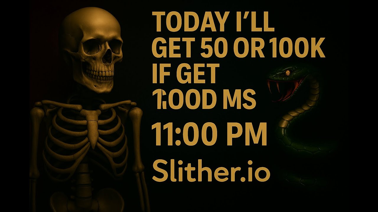 LIVE: Skeleton Snake Showdown | 50K+ Slither.io Push Tonight @ 11PM