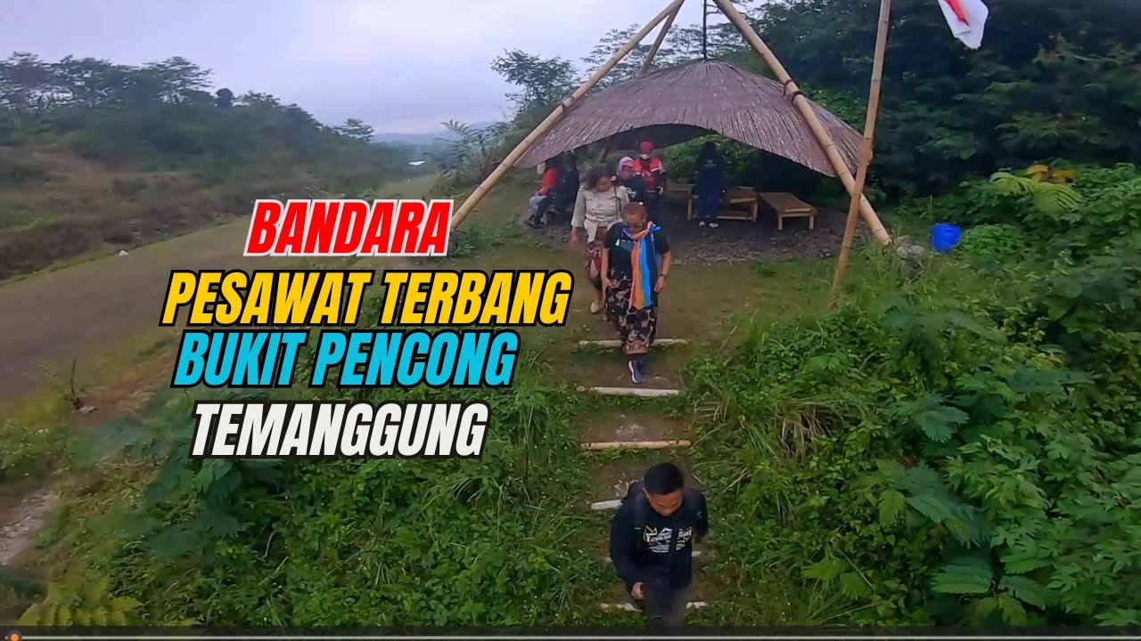 🔴Landasan Pacu Pesawat Latih di Bukit Pencong, Kaloran Temanggung – Keindahan yang Tersembunyi