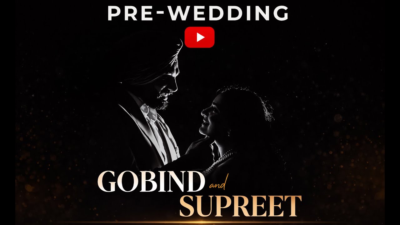 PRE-WEDDING FILM | GOBIND & SUPREET | CINEMATIC LOVE STORY | @RDSinghFilms | 4K