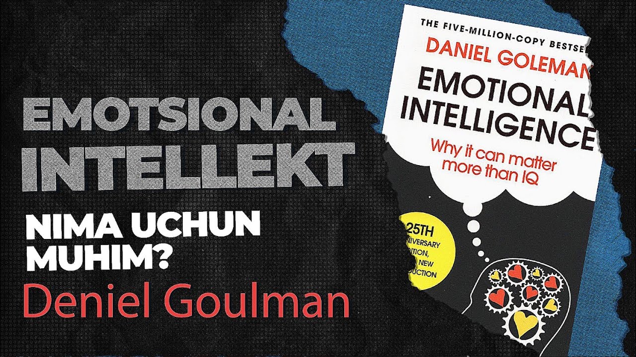 Emotsional intellekt nima va u nima uchun muhim? | Non-Fiction #17