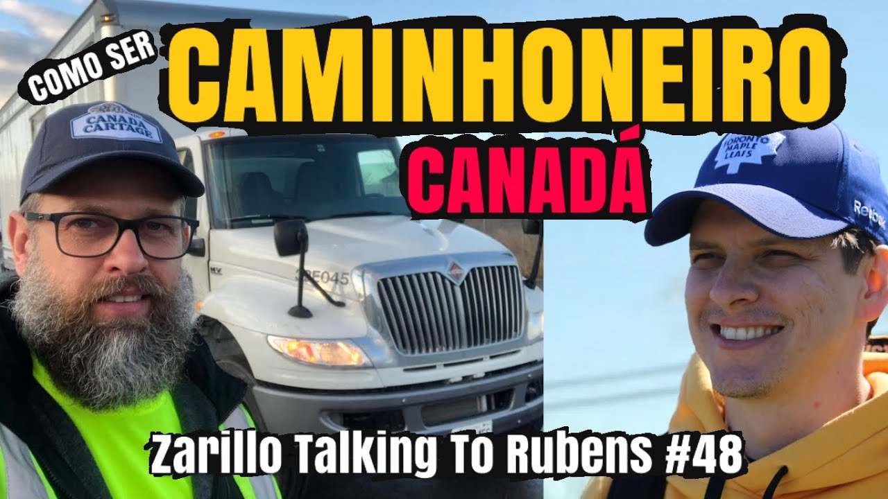 Como ser CAMINHONEIRO no Canadá | Zarillo Talking To Rubens do canal Roda Fria #48