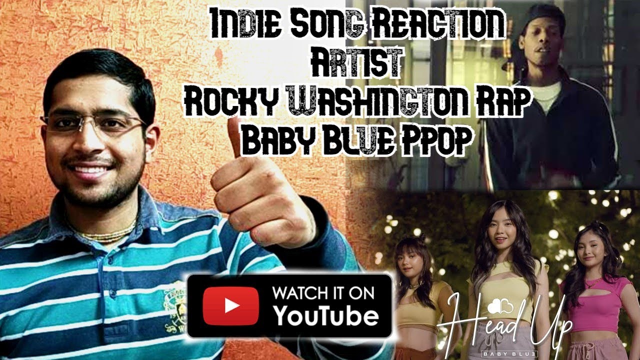 Indian Music Producer Reacting to Indie Song by-Rocky Washington & Baby Blue-Ppop_Indie SongReaction