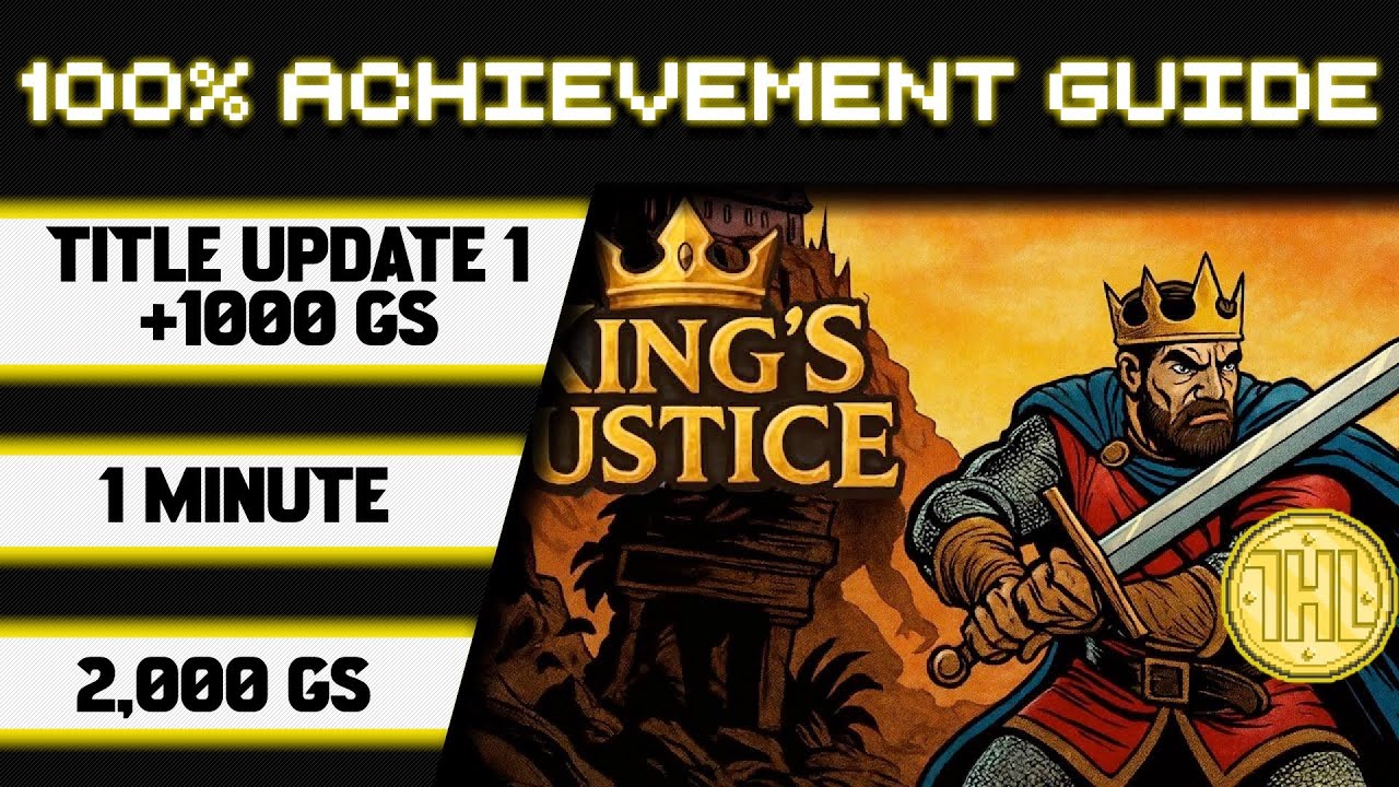 Обновление титула &laquo;King's Justice&raquo; 1. Прохождение достижения 100% * 1000GS за 1 минуту *