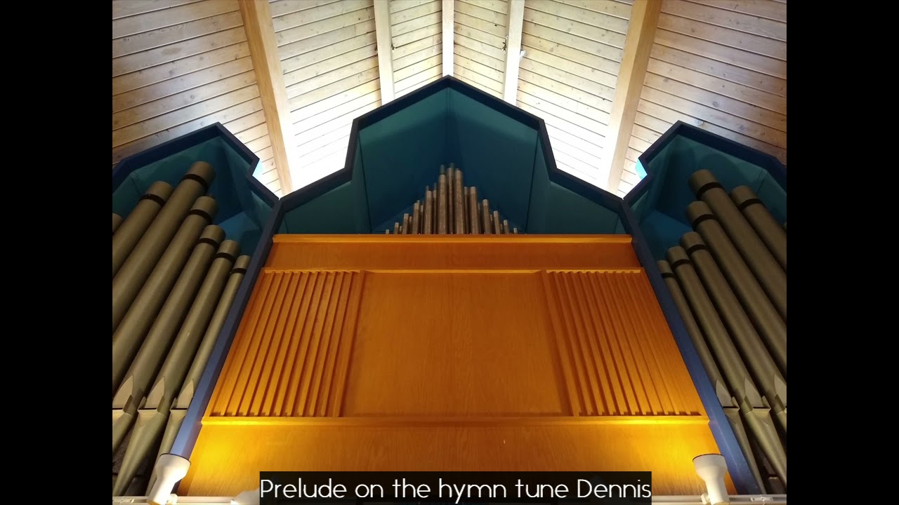Prelude on Dennis Hymn Tune - 5/9/2021
