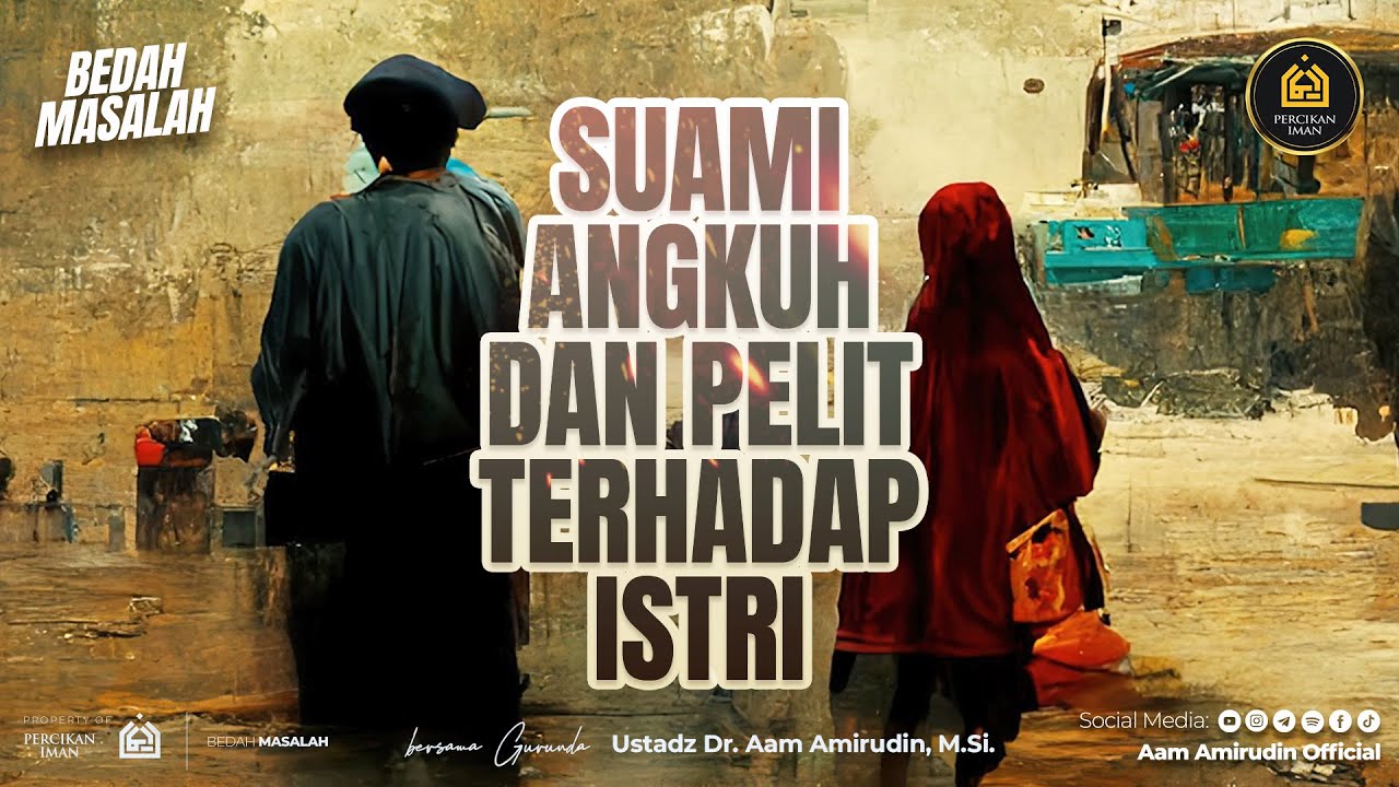 Ketika Suami Angkuh dan Pelit Terhadap Istri [BEDAH MASALAH]