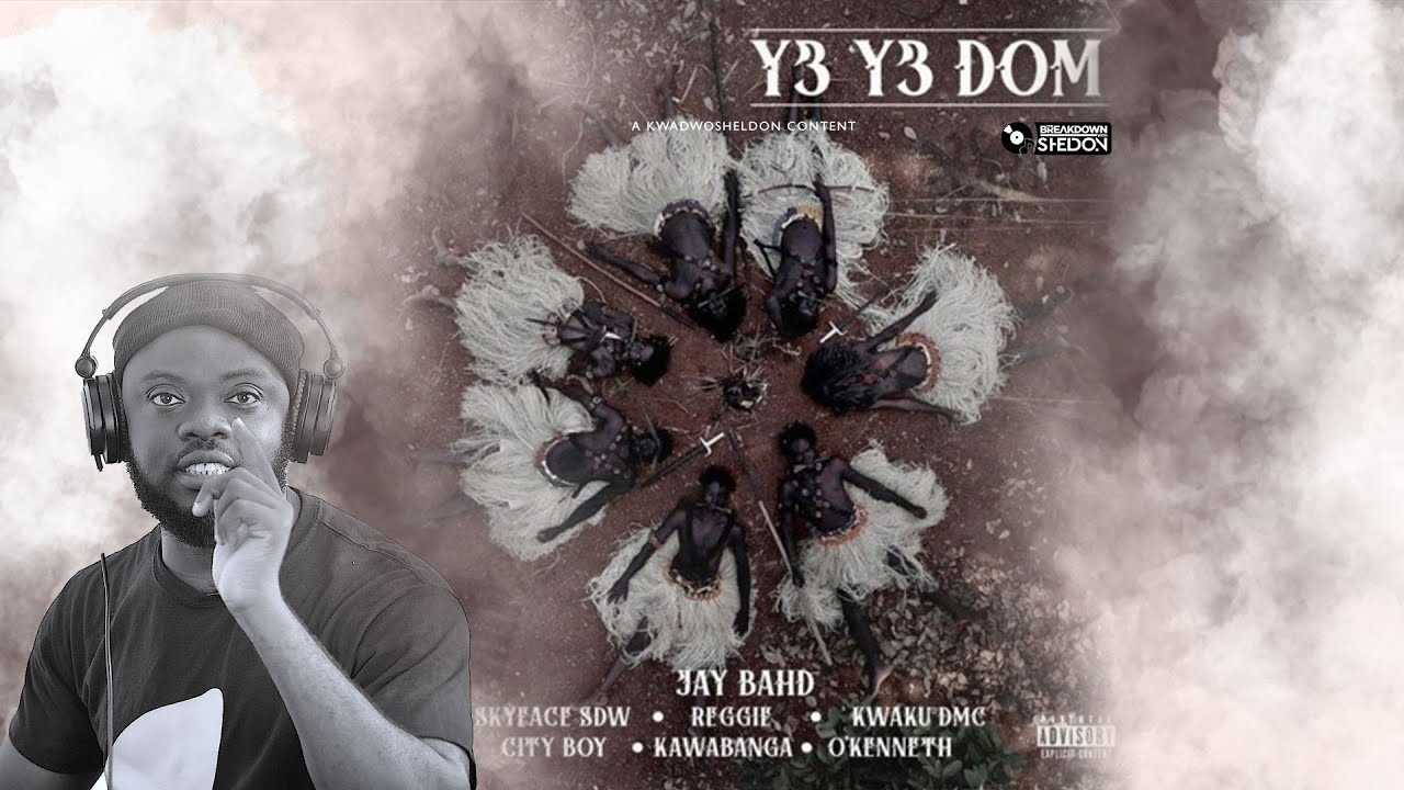 The Breakdown: Jay Bahd ft O’Kenneth,Kawabanga,City Boy, Reggie, Kwaku DMC x Sky Face DMW | Y3y3dom