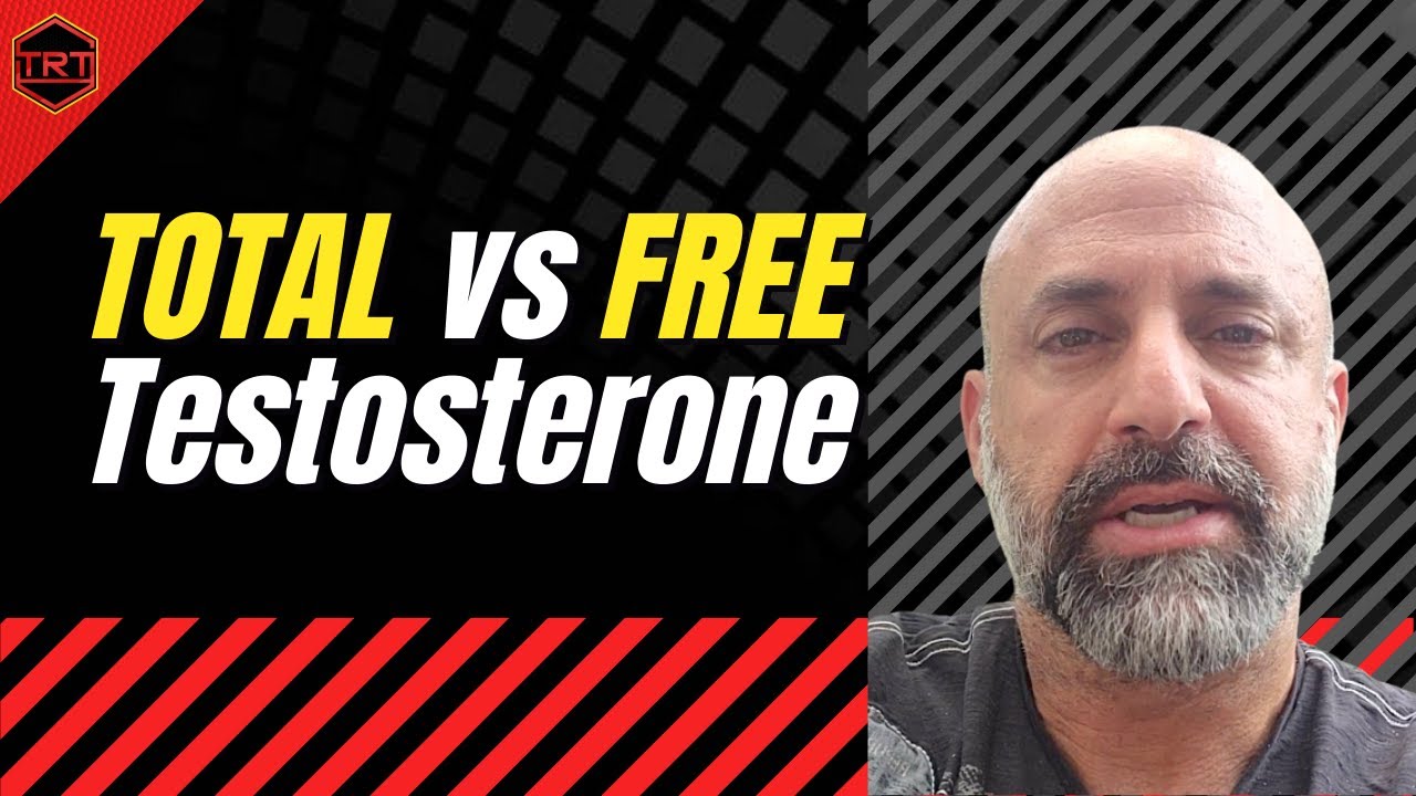 Total Testosterone vs Free Testosterone Levels