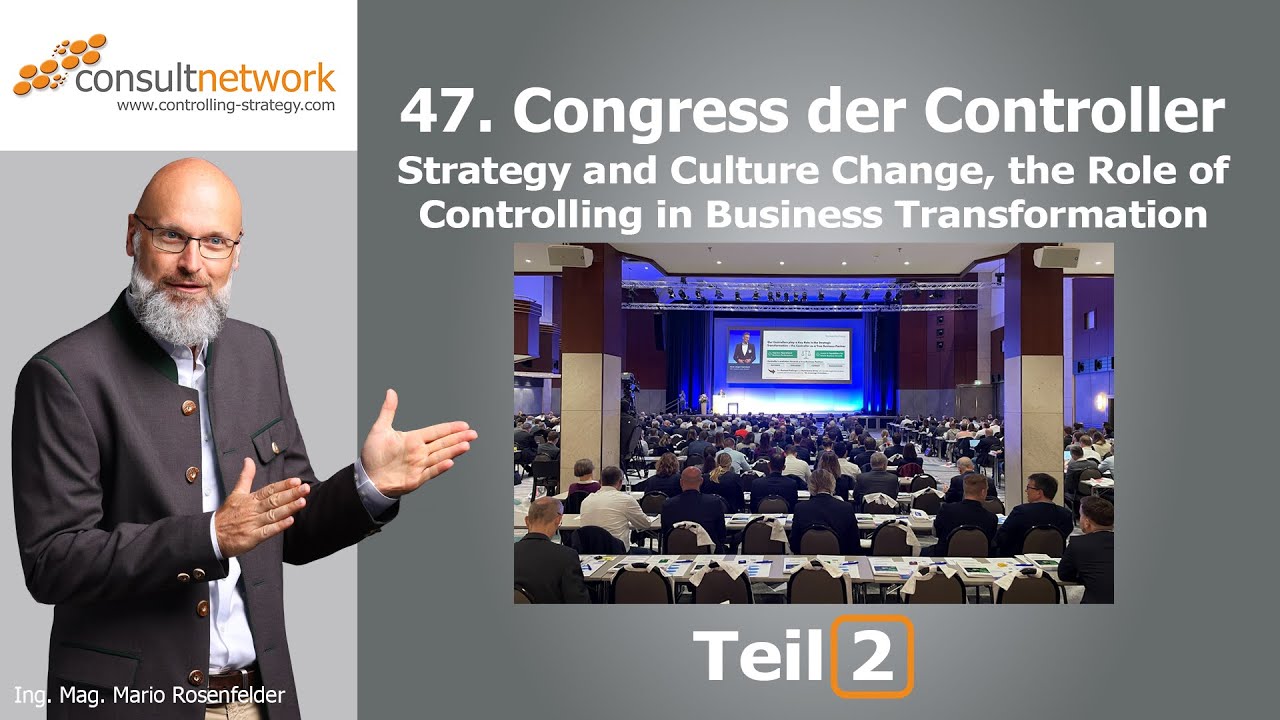 47. Congress der Controller: Vortrag „Strategy & Culture Change, the Role of Controlling in ...“
