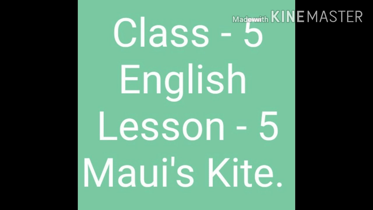 Class- 5 ,English, Lesson - 5,Part-2, Maui's Kite