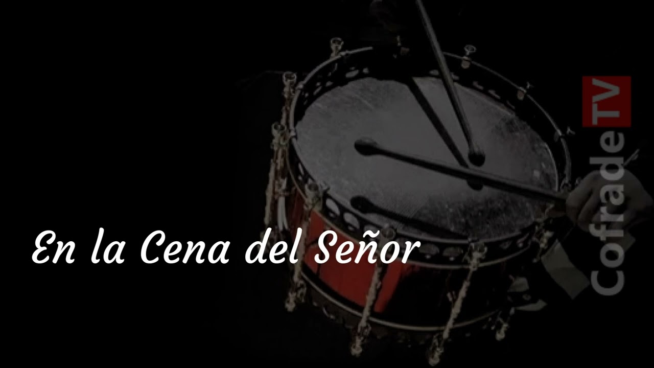 MARCHA EN LA CENA DEL SEÑOR