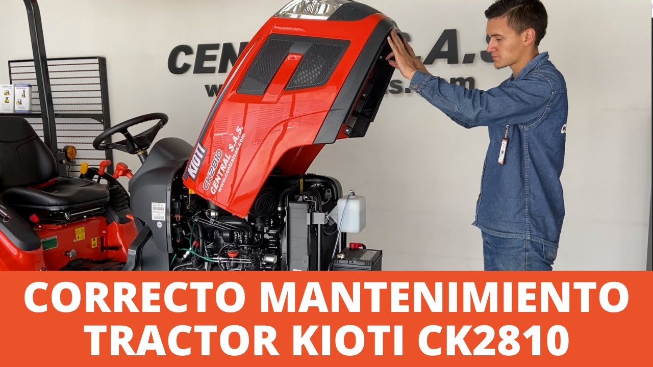 COMO HACER EL MANTENIMIENTO DE TRACTOR KIOTI CK2810