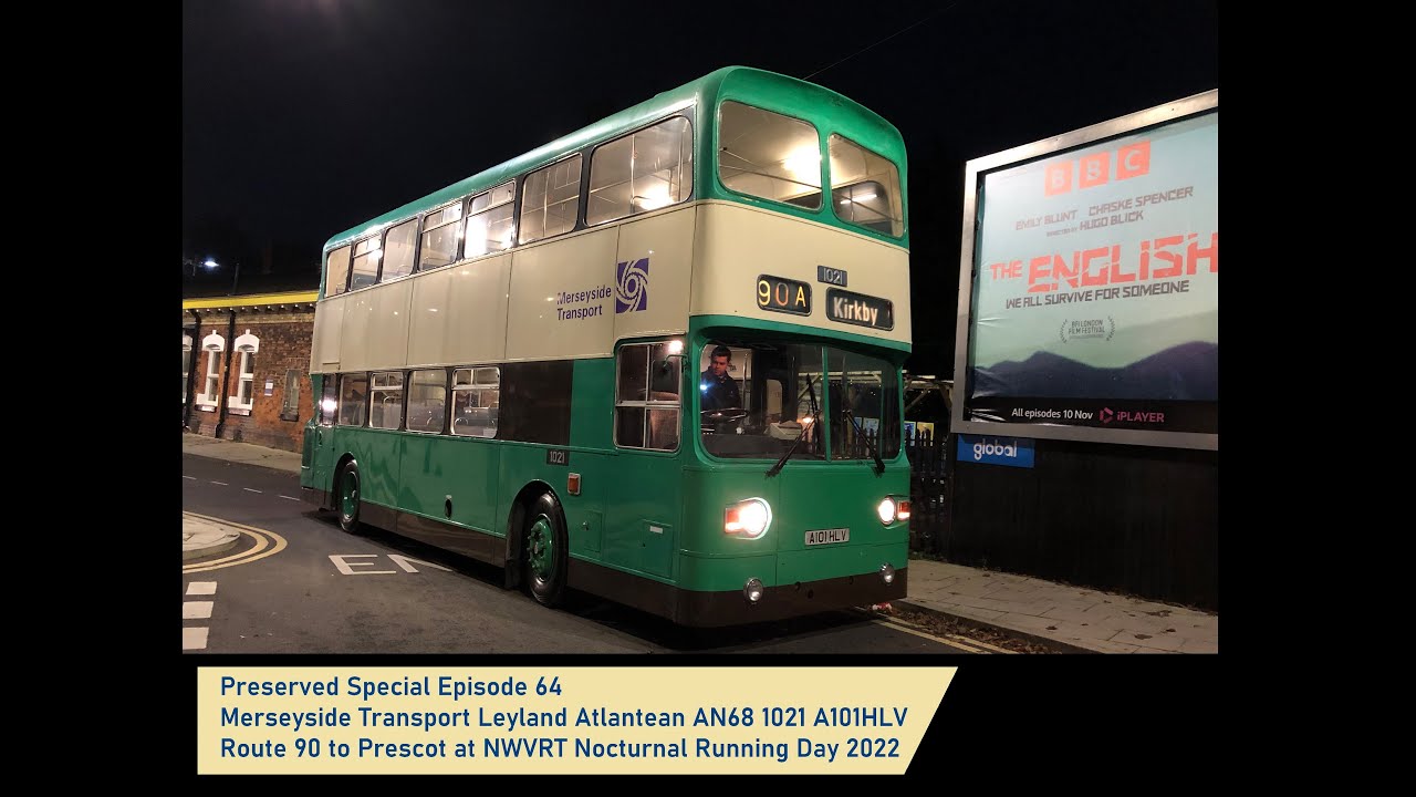 Recently Restored BEAST! Merseyside PTE Leyland Atlantean AN68 1021 A101HLV at NWVRT Nocturnal Event