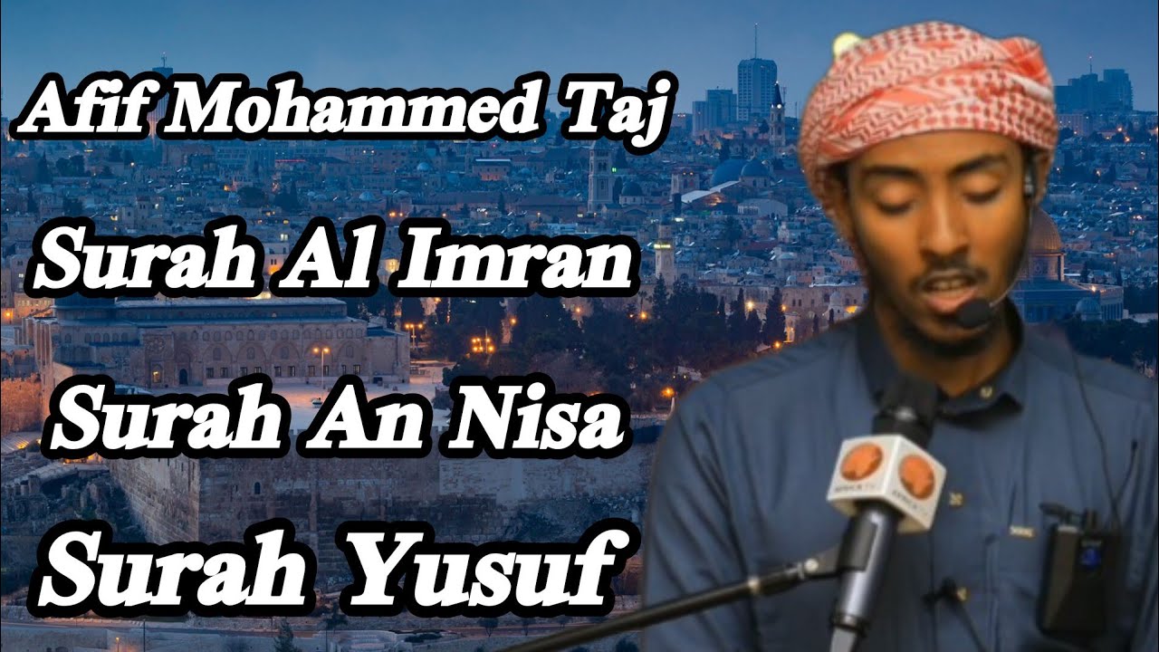 Afif Mohammed Taj Surah Al Imran, An Nisa, Yusuf|عفيف محمد تاج سورة آل عمران ، النساء ، يوسف