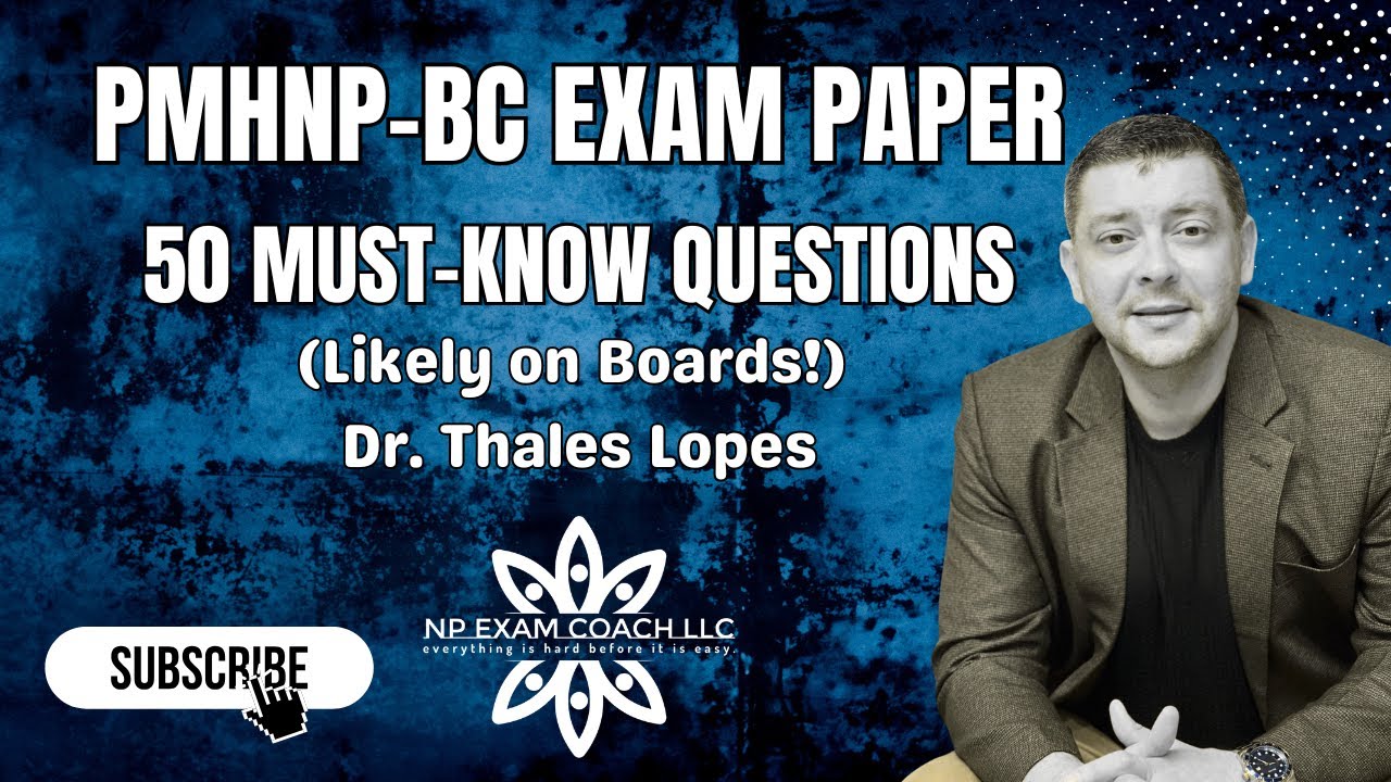 PMHNP BC Exam 50 MUST KNOW Questions Likely on Boards!   Dr  Lopes