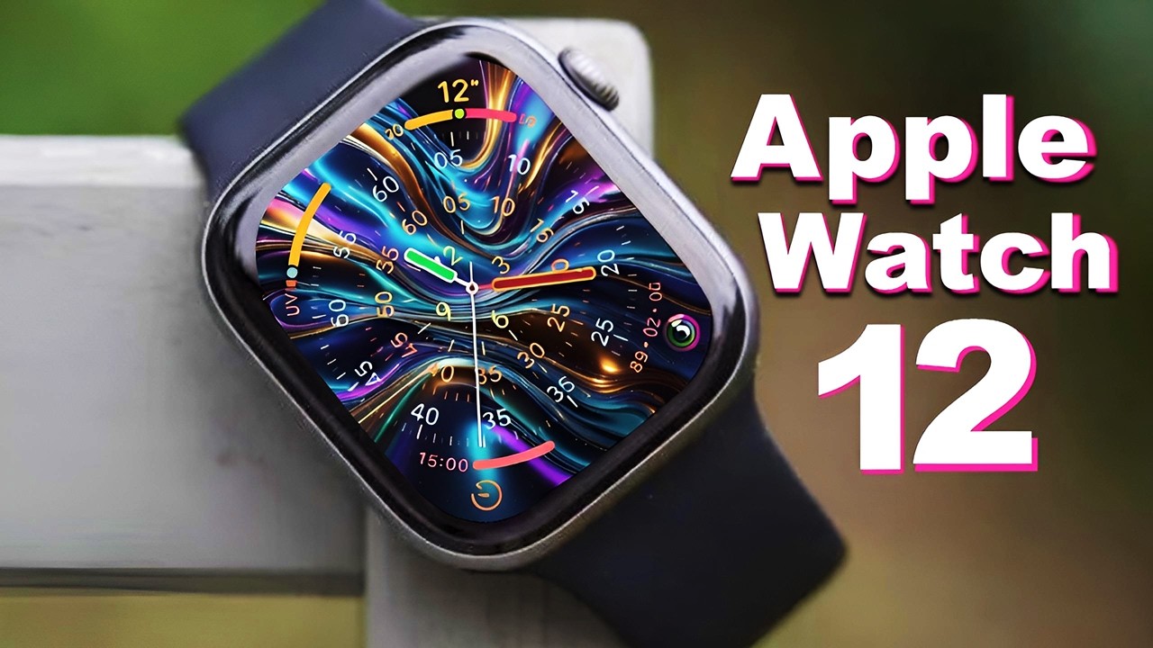 Apple Watch Series 12 &ndash; The Features Apple FINALLY Added!