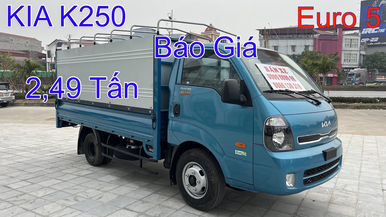 Báo Giá Xe Tải KIA K250 Euro 5 Thùng Mui Bạt Mở 3 Bửng Dài 3m5 Tải Trọng 2,49 Tấn Màu Xanh Dương